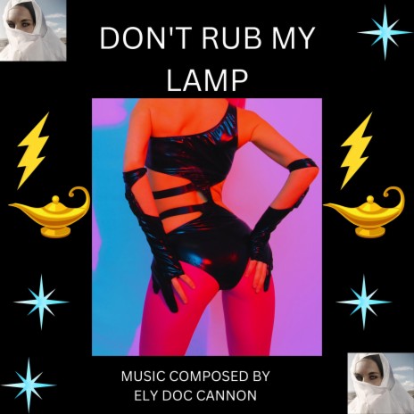 DON'T RUB MY LAMP | Boomplay Music