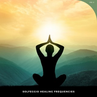 Solfeggio Healing Frequencies, Vol. 2