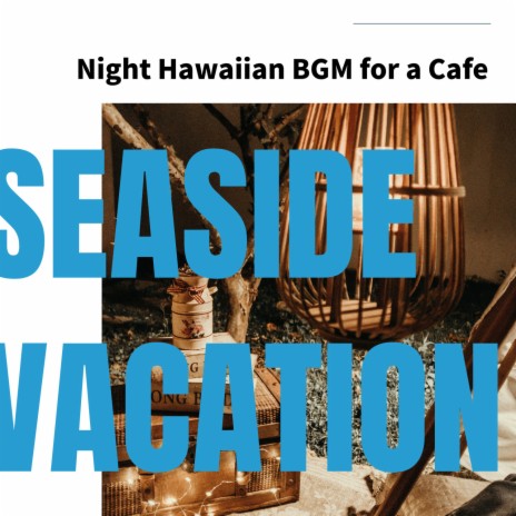 Late Nights in Hawaii | Boomplay Music