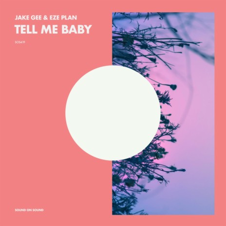 Tell Me Baby (Dub Mix) ft. Eze Plan | Boomplay Music