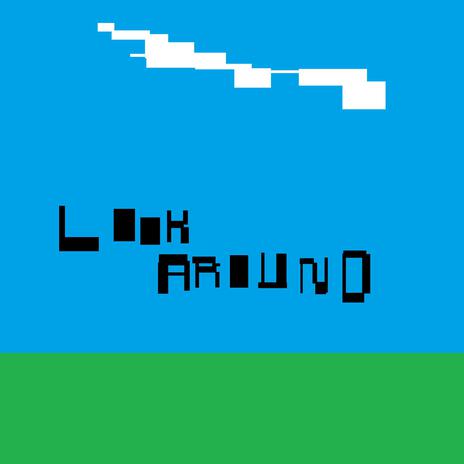 Look Around | Boomplay Music