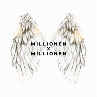 Millionen X Millionen lyrics | Boomplay Music