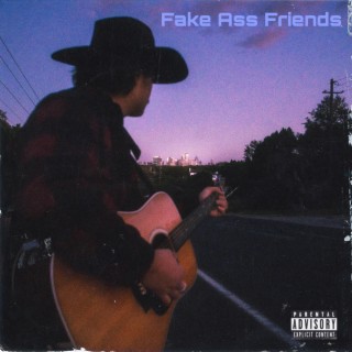 Fake Ass Friends