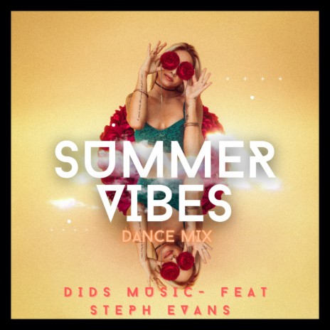 Summer Vibes (Dance Mix) ft. Steph Evans | Boomplay Music