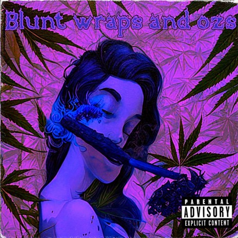 Blunt wraps & ozs | Boomplay Music