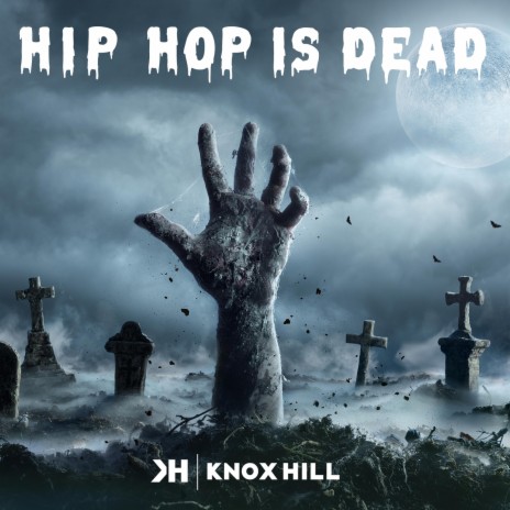 Hip Hop Is Dead | Boomplay Music