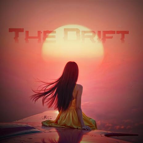 The Drift | Boomplay Music