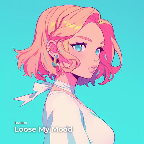 Loose My Mood | Boomplay Music