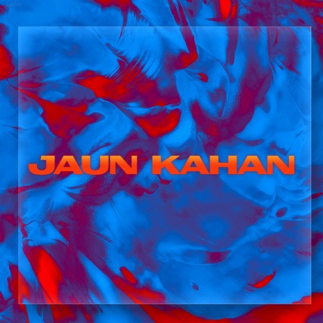 Jaun Kahan ft. Uzair Mirza | Boomplay Music