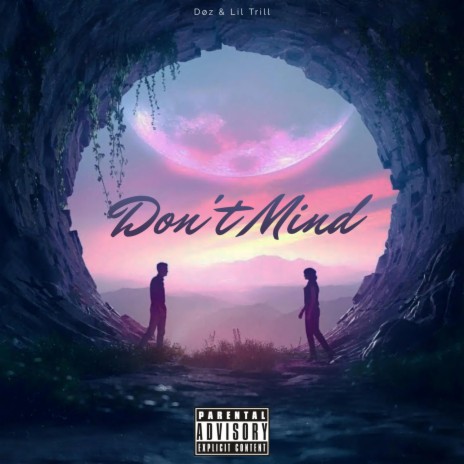 Don't Mind ft. Lil Trill | Boomplay Music