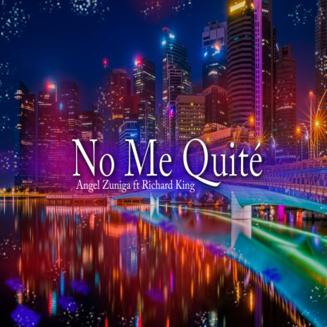 No Me Quité ft. Richard King | Boomplay Music