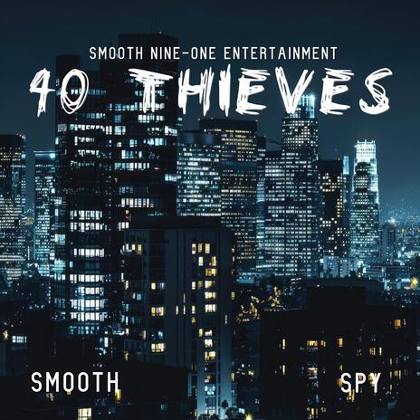 40 Thieves (Radio Edit) ft. Spy | Boomplay Music