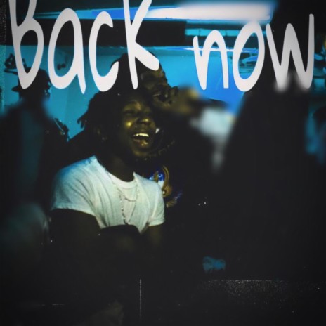 Back Now | Boomplay Music