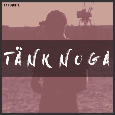 TÄNK NOGA | Boomplay Music