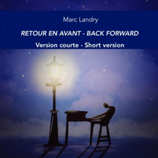 Retour en avant / Back forward (Version courte/Short version)