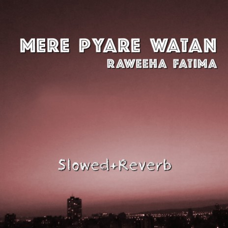 Mere Pyare Watan | Boomplay Music