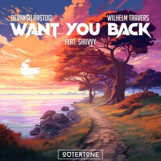 Want You Back (feat. Shivvyy)