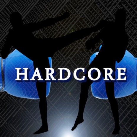 Hardcore | Boomplay Music