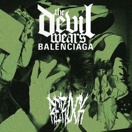 The Devil Wears Balenciaga | Boomplay Music