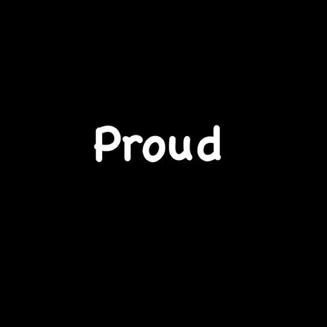 Proud | Boomplay Music