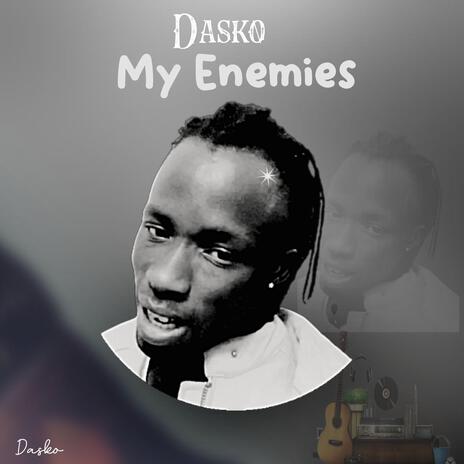 My enemies | Boomplay Music