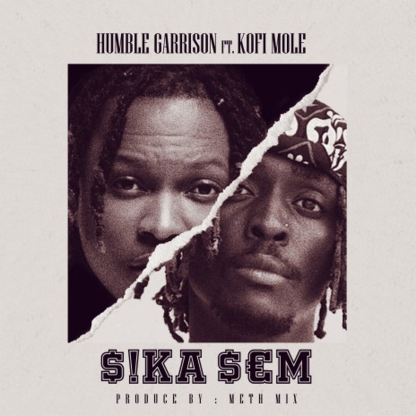 Sika Sem ft. Kofi Mole | Boomplay Music