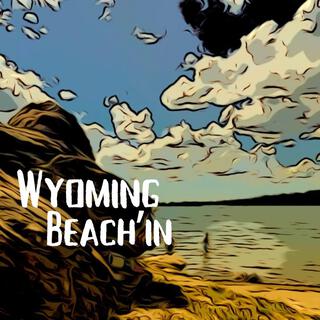 Wyoming Beach'in