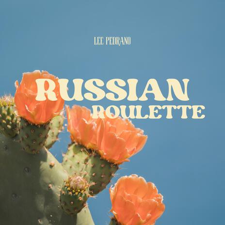 Russian Roulette | Boomplay Music