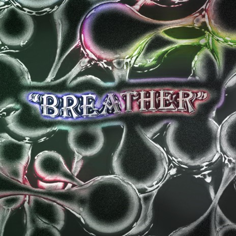 BREATHER | Boomplay Music