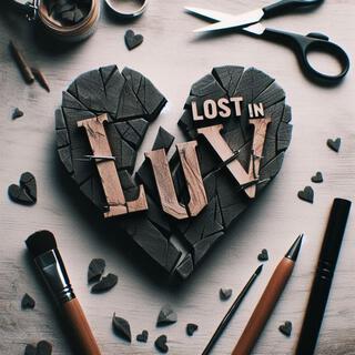 Lost In Luv