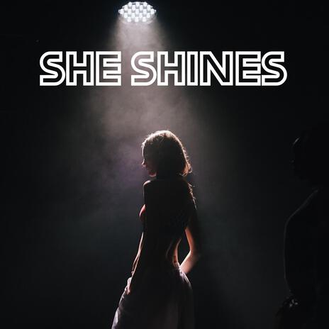 She Shines | Boomplay Music