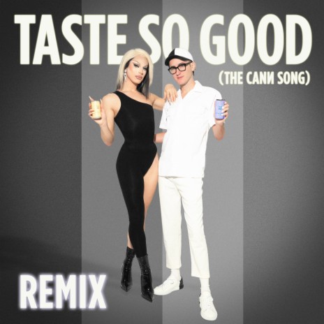 Taste So Good (The Cann Song)[Remix] ft. Ty Sunderland & Aquaria | Boomplay Music