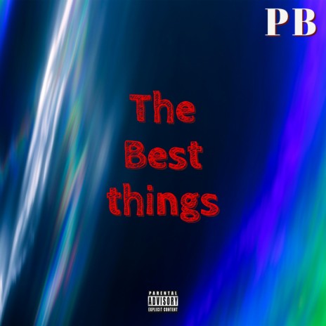The Best Things | Boomplay Music