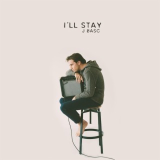 I'll Stay lyrics | Boomplay Music