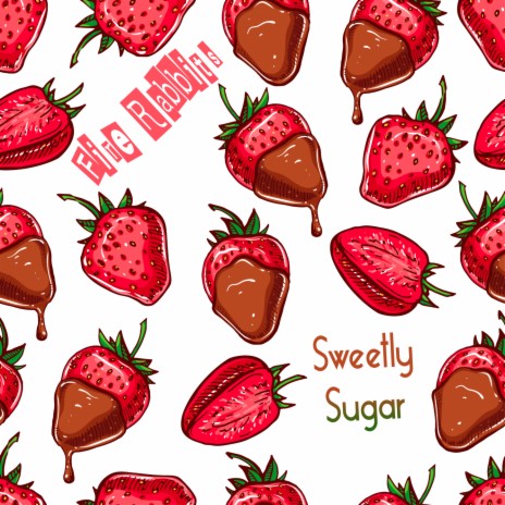 Sweetly Sugar | Boomplay Music