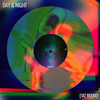 Day & Night (Viz Remix)