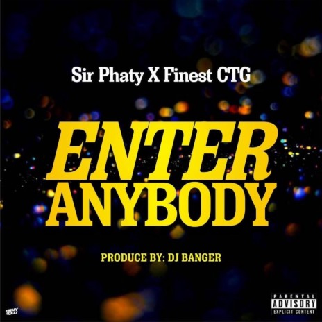 Enter Anybody ft. Finest CTG | Boomplay Music