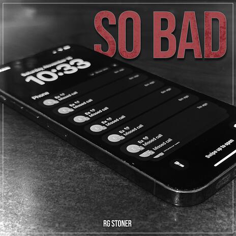 So Bad | Boomplay Music