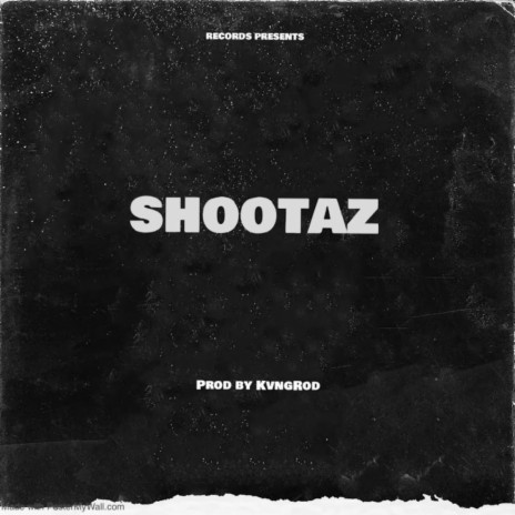 Shootaz | Boomplay Music