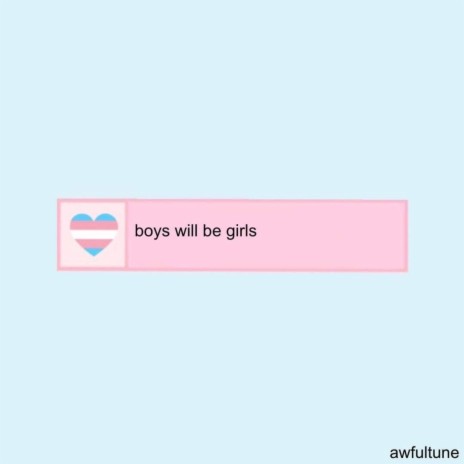 boys will be girls | Boomplay Music