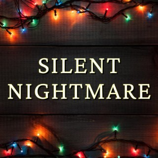 Silent Nightmare