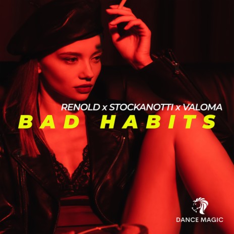 Bad Habits ft. Stockanotti & VALOMA | Boomplay Music