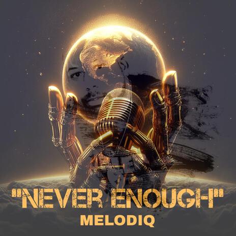 Never Enough | Boomplay Music