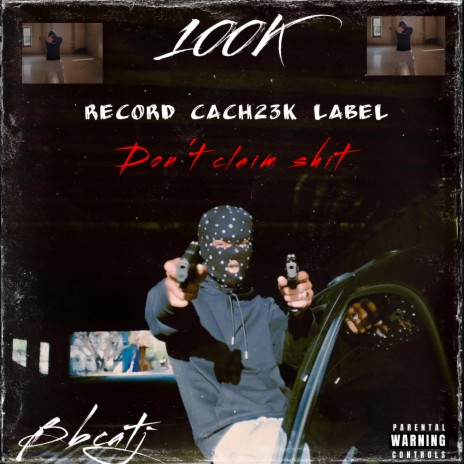 Don’t Claim shit ft. Record Cach23k label & bbcatj | Boomplay Music