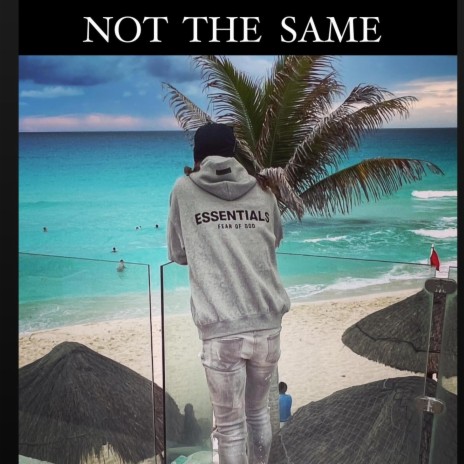 NOT THE SAME | Boomplay Music