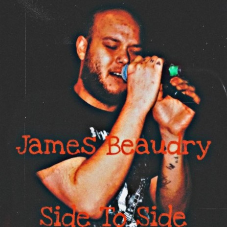 Side to Side ft. James Beaudry | Boomplay Music