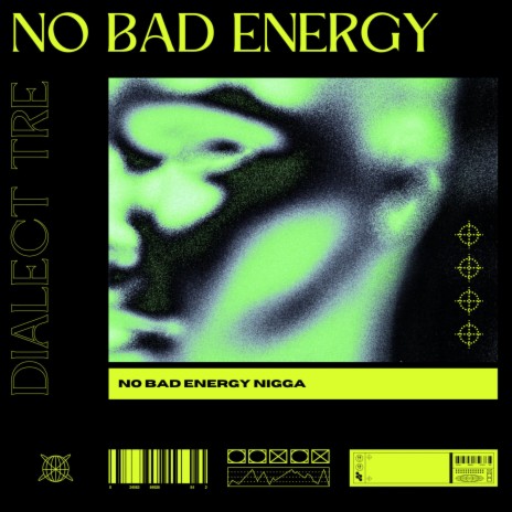 No Bad Energy | Boomplay Music