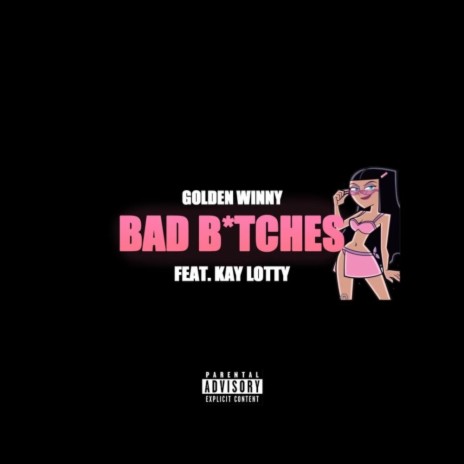 Bad Bitches ft. Kay Lotty | Boomplay Music