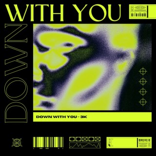 Down With You