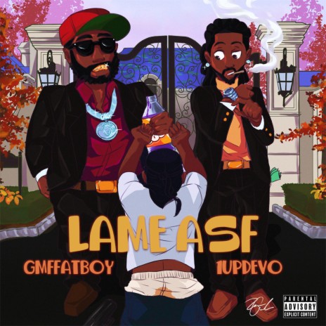 Lame AF ft. GMF FatBoy | Boomplay Music